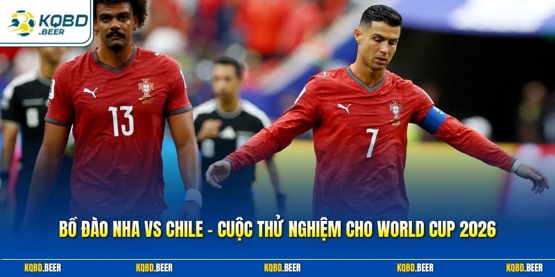 Bồ Đào Nha vs Chile