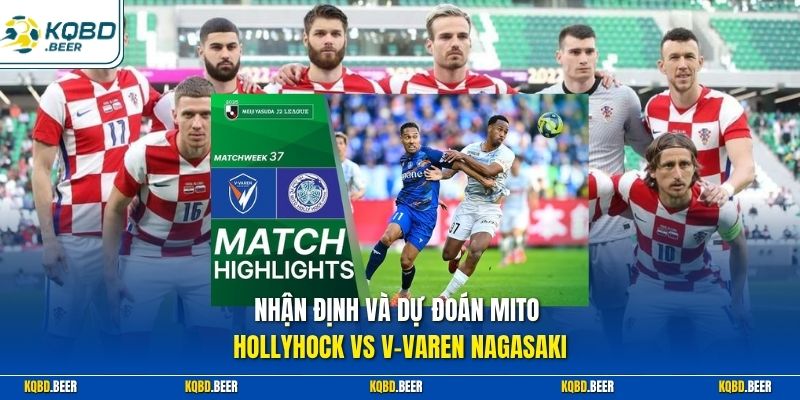 Nhận định và dự đoán Mito Hollyhock vs V-Varen Nagasaki