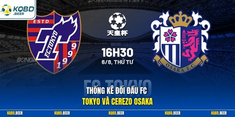 Thống kê đối đầu FC Tokyo và Cerezo Osaka