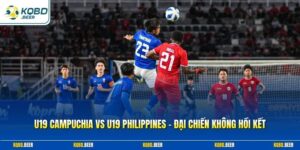 U19 Campuchia vs U19 Philippines